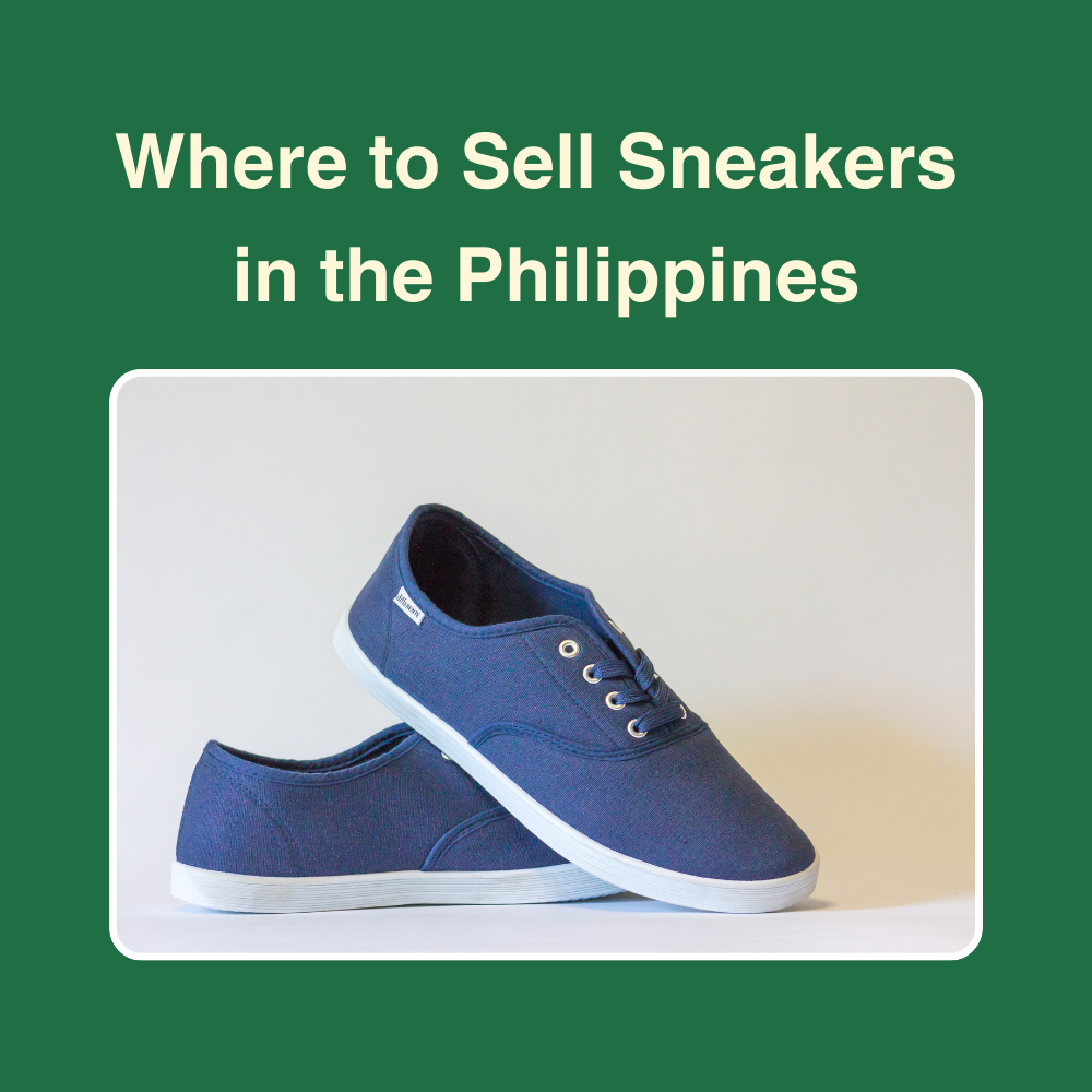 Where to Sell Sneakers in the Philippines